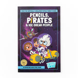 S1 E3 · Pencils, Pirates & Ice Cream People · Graphic Novel